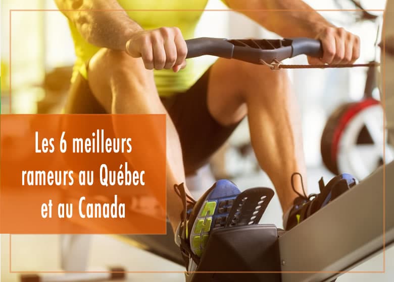 Les 6 meilleurs rameurs au Québec et au Canada