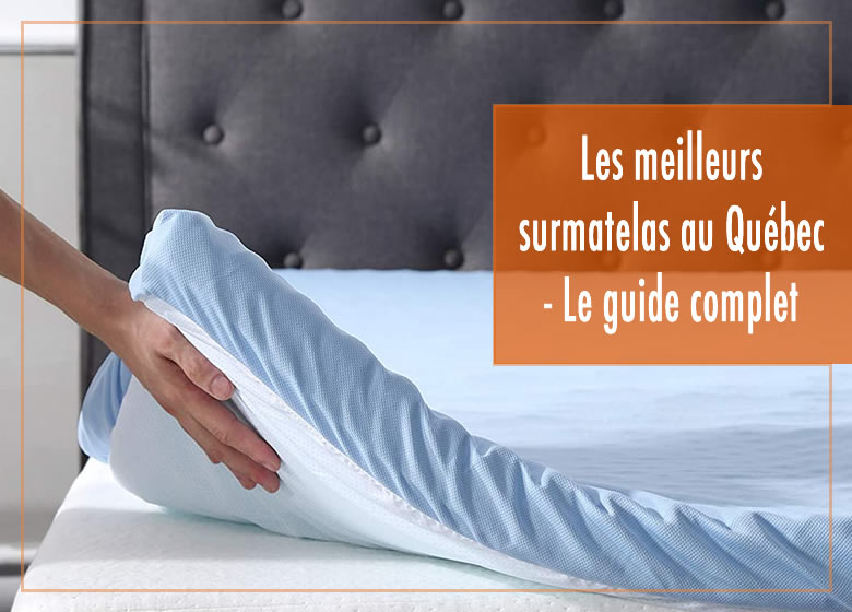 Les meilleurs surmatelas au Québec - guide et comparatif