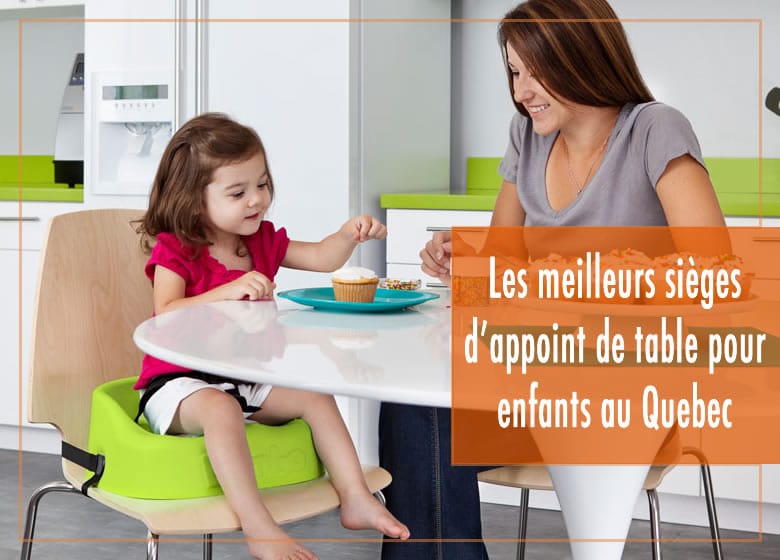 Les meilleurs sièges d'appoint de table pour enfants au Québec
