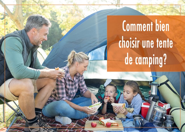 Comment bien choisir une tente de camping? Guide complet pour débutant