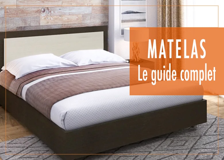 Le guide complet du matelas: Tout savoir avant et après l'achat d'un matelas au Québec