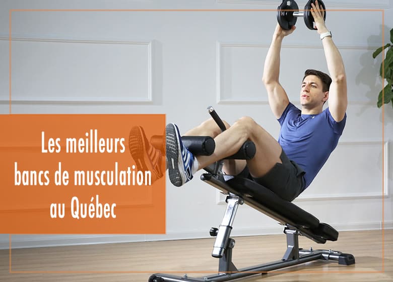 Les meilleurs bancs de musculation au Québec
