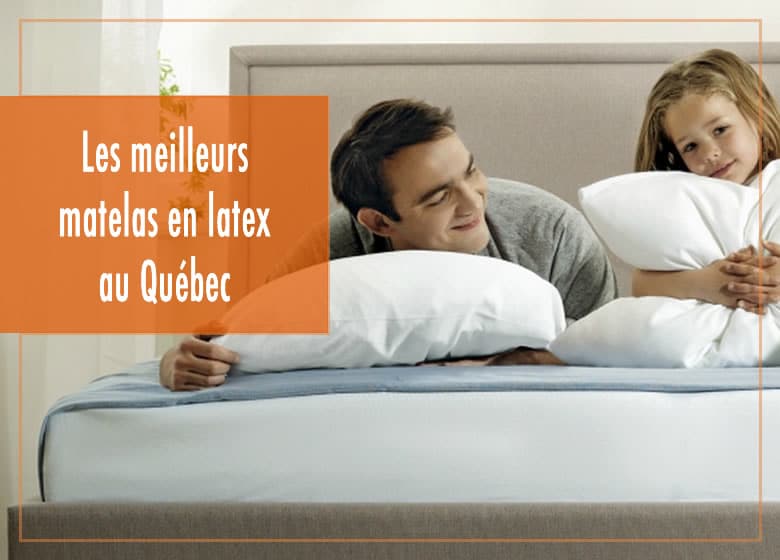 Les meilleurs matelas en latex au Québec Canada