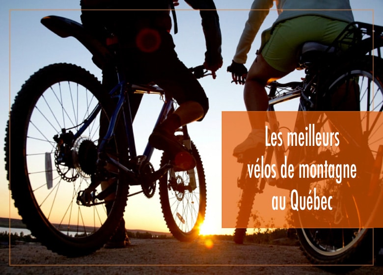 Les meilleurs vélos de montagne au Québec